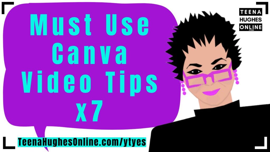 7 Canva Video Tips to use today!