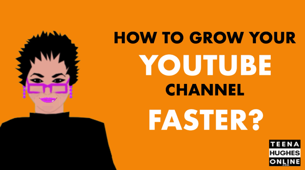 How to grow your YouTube Channel faster 