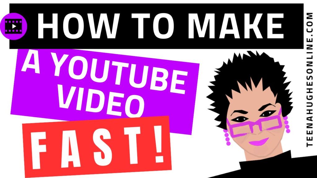 How To Make A YouTube Video Fast!