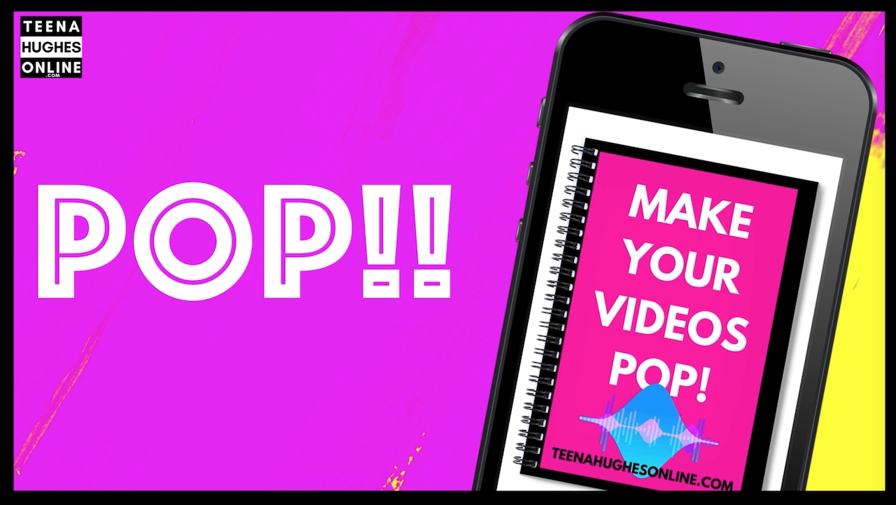 How To Make Your Videos Pop with Teena Hughes