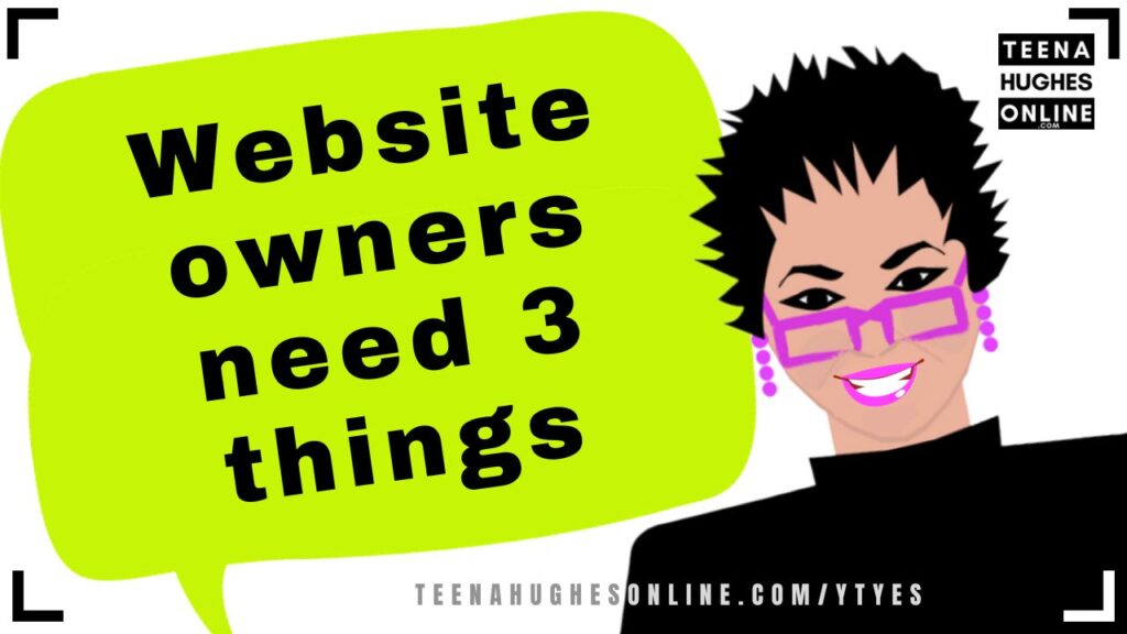 Website owners need 3 things