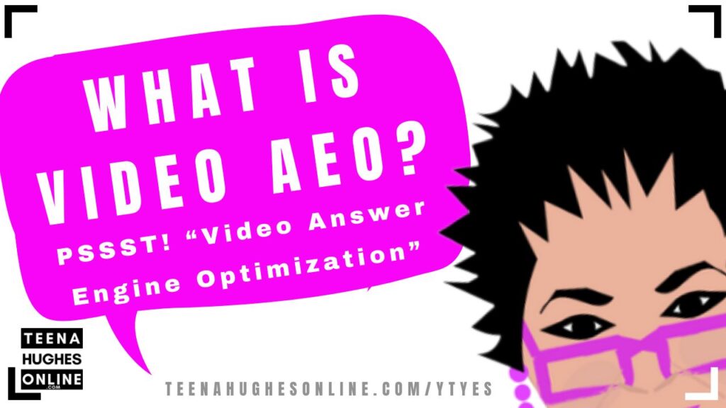 What is video AEO? By Teena Hughes